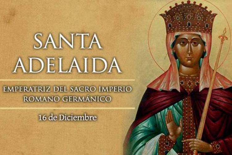 Santa Adelaida, emperatriz del Sacro Imperio Romano Germánico