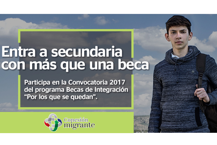 ¡Paisano! ¿Tus hijos se quedaron en México? tramítales una beca para que sigan estudiando