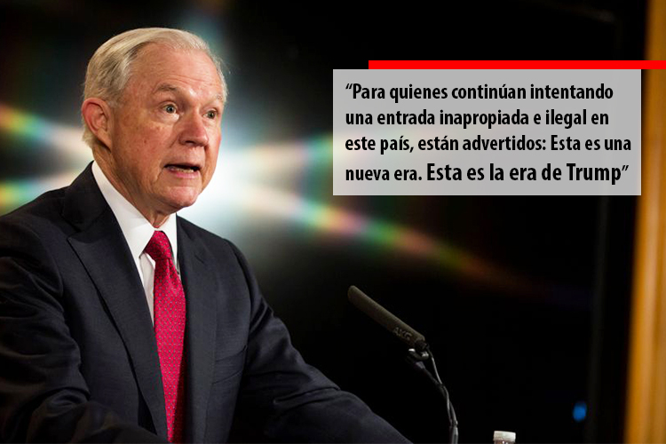 Reingreso ilegal se castigará con cárcel: Jeff Sessions