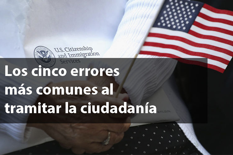 Los cinco errores más comunes al tramitar la ciudadanía