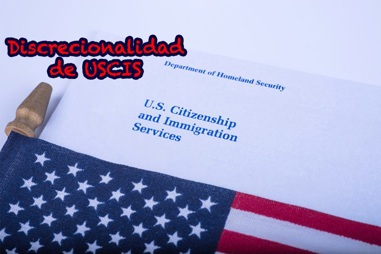 A partir de hoy los agentes de USCIS tendrán total discrecionalidad para negar solicitudes o beneficios migratorios sin dar explicaciones