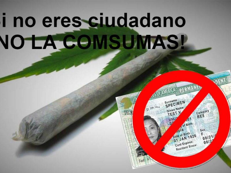 Consumir marihuana en los Estados Unidos sin ser ciudadano, puede afectar tus trámites migratorios y se te podría negar la ciudadanía o residencia americana