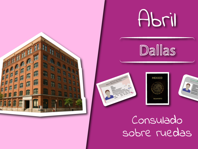 Consulado Sobre Ruedas Dallas; fechas y horarios para abril de 2020