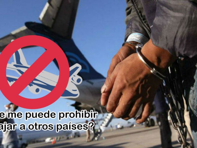 Deportado puedo viajar a otros países
