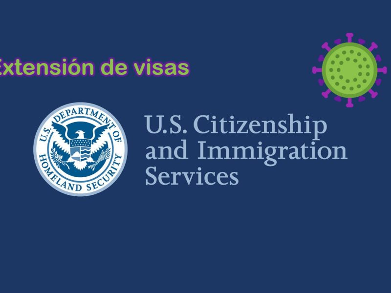uscis extensión de visas durante la crisis sanitaria
