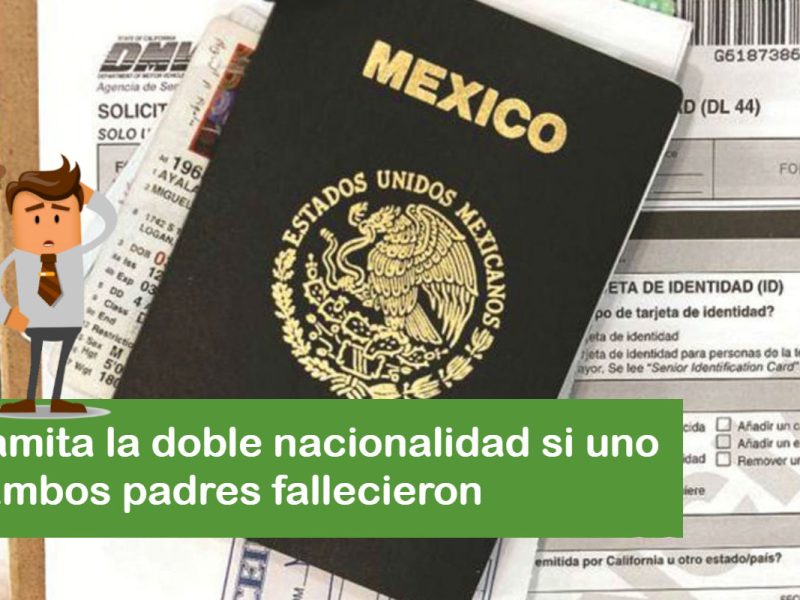 Doble nacionalidad si uno o ambos padres fallecieron