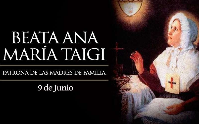 Ana María Taigi fue una mujer ejemplar que siempre cuidó de su familia y ayudó a los más necesitados.