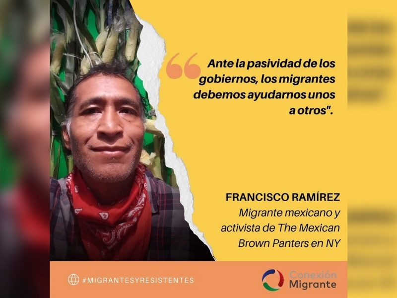 Francisco Ramírez es un migrante mexicano que ayuda a su comunidad en Nueva York. Por eso, Conexión Migrante lo nomina en #MigrantesYResistentes.