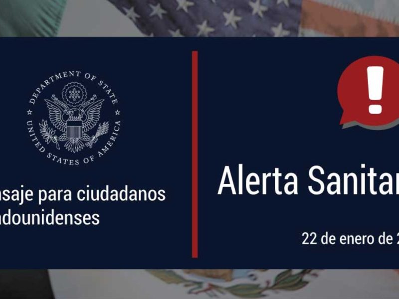 Embajada de EEUU lanza alerta sanitaria por aumento de Covid-19 en México