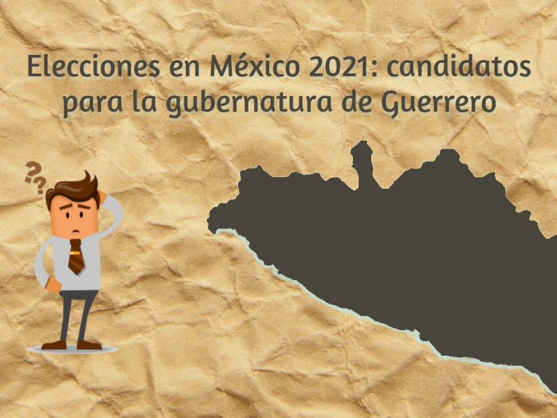 Conoce a los que competirán para la gubernatura de Guerrero.
