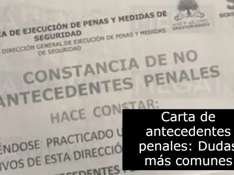 Carta de antecedentes penales: Las preguntas y dudas más frecuentes.