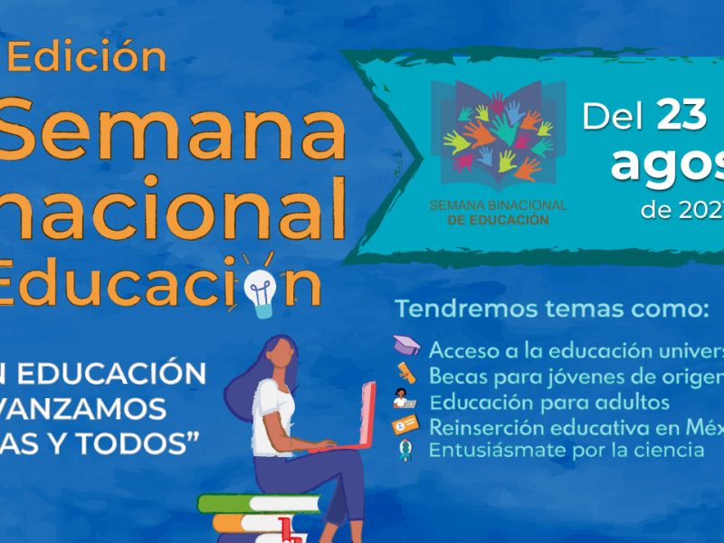 La Semana Binacional de Educación tiene el objetivo de informar a la comunidad migrante en Norte América.