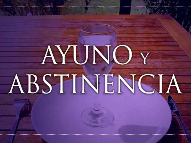 Durante la Cuaresma 2022 se suele hacer ayuno y abstinencia.