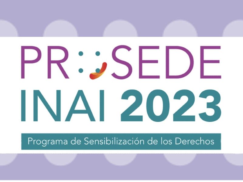 Conoce a los ganadores de la convocatoria PROSEDE 2023 del INAI.