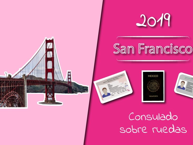 Consulado Sobre Ruedas San Francisco para todo 2019