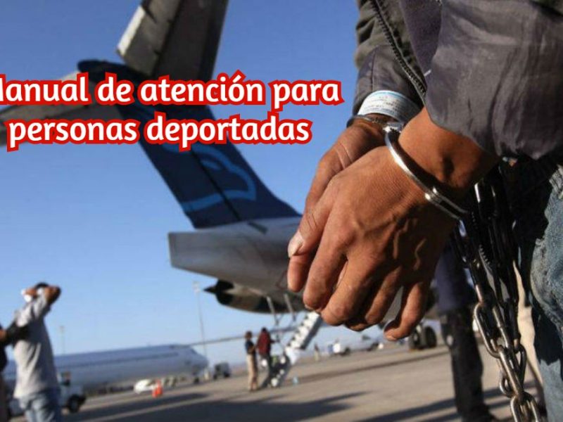 ¿Quieres regresar o ya estás en México? Conoce el Manual de Atención para Personas Deportadas