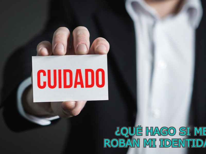 ¿Qué hacer en caso de robo de identidad?