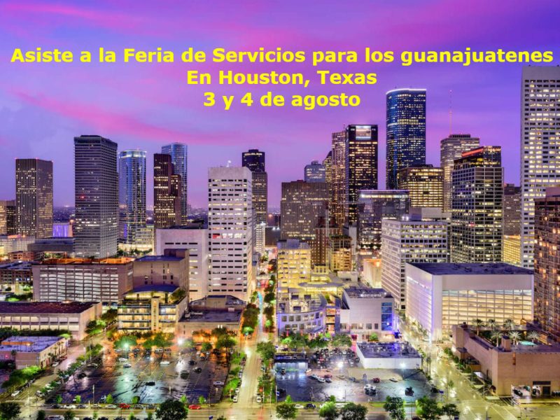 Asiste a la Feria de Servicios para los guanajuatenses en Houston, Texas; 3 y 4 de agosto